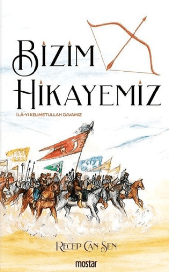 Mostar Yayınları, Bizim Hikayemiz, Recep Can Şen