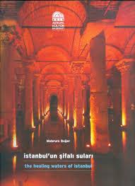 2010 İstanbul Avrupa Kültür Başkenti, İstanbul’un Şifalı Suları : The Healing Waters of İstanbul, Mebrure Değer