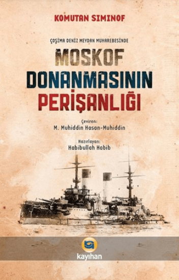 Kayıhan Yayınları, Çoşima Deniz Meydan Muharebesinde Moskof Donanmasının Perişanlığı, Komutan Siminof