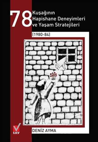 Sosyal Araştırmalar Vakfı, 78 Kuşağının Hapishane Deneyimleri ve Yaşam Stratejileri (1980-84), Deniz Ayma