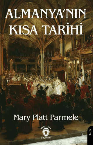Dorlion Yayınları, Almanya’nın Kısa Tarihi, Mary Platt Parmele