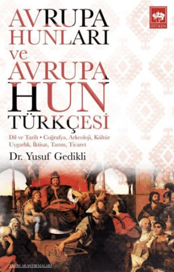 Ötüken Neşriyat, Avrupa Hunları ve Avrupa Hun Türkçesi, Yusuf Gedikli