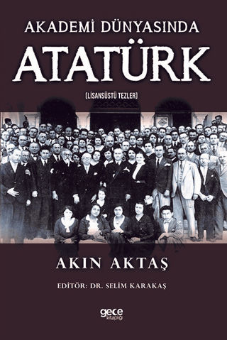 Gece Kitaplığı, Akademi Dünyasında Atatürk, Akın Aktaş
