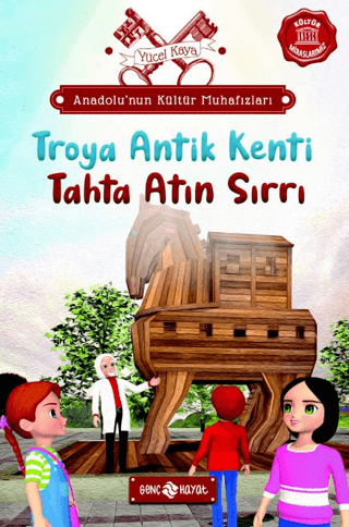 Genç Hayat, Anadolu’nun Kültür Muhafızları - 9 Troya Antik Kenti, Yücel Kaya