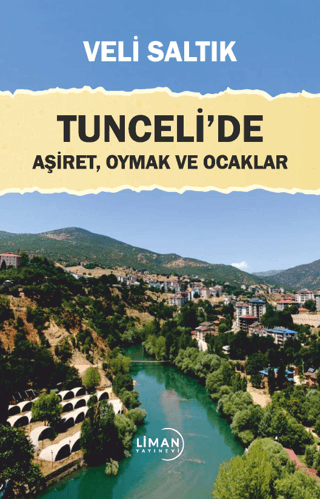 Liman Yayınevi, Tunceli’de Aşiret, Oymak ve Ocaklar, Veli Saltık