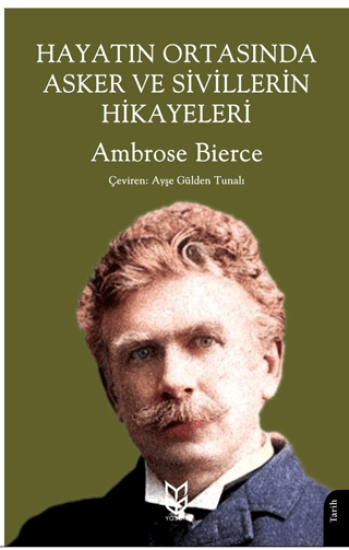 Yason Yayıncılık, Hayatın Ortasında Asker ve Sivillerin Hikayeleri, Ambrose Bierce