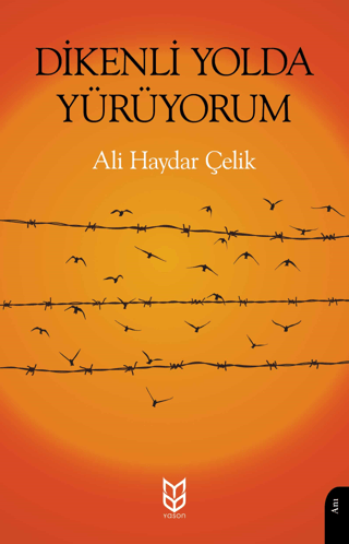 Yason Yayıncılık, Dikenli Yolda Yürüyorum, Ali Haydar Çelik