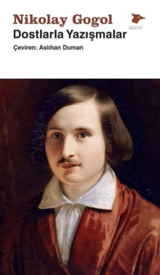 Alakarga Sanat Yayınları, Dostlarla Yazışmalar, Nikolay Vasilyeviç Gogol