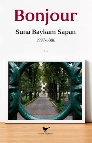 Günce Yayınları, Bonjour, Suna Baykam Sapan