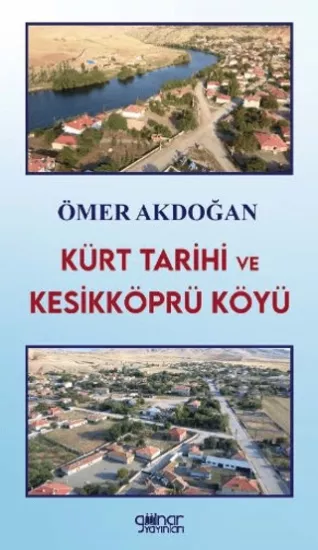 Gülnar Yayınları, Kürt Tarihi ve Kesikköprü Köyü, Ömer Akdoğan