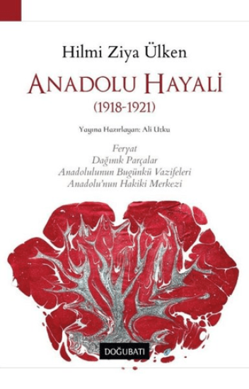 Doğu Batı Yayınları, Anadolu Hayali, Hilmi Ziya Ülken