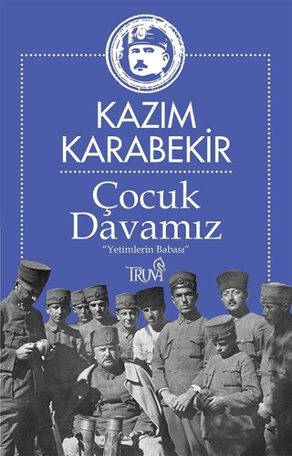 Truva Yayınları, Çocuk Davamız, Kazım Karabekir