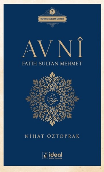 İdeal Kültür Yayıncılık, Avni - Fatih Sultan Mehmet, Nihat Öztoprak