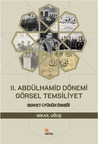 Kriter Yayınları, 2. Abdülhamid Dönemi Görsel Temsiliyet, Mikail Uğuş
