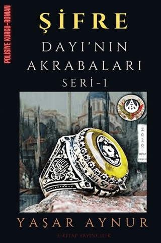 E-Kitap Yayıncılık, Şifre: Dayı’nın Akrabaları Seri 1, Yaşar Aynur