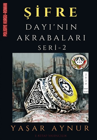 E-Kitap Yayıncılık, Şifre: Dayı’nın Akrabaları Seri 2, Yaşar Aynur