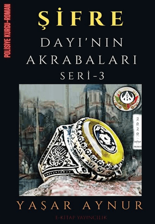E-Kitap Yayıncılık, Şifre: Dayı’nın Akrabaları Seri 3, Yaşar Aynur