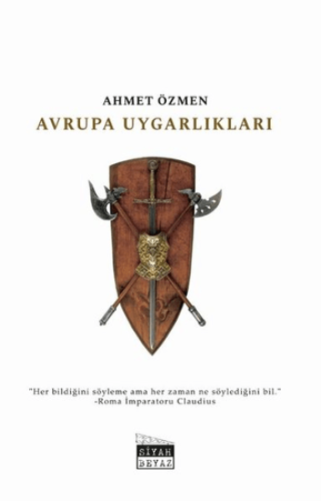 Siyah Beyaz Yayınları, Avrupa Uygarlıkları, Ahmet Özmen