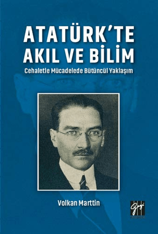 Gazi Kitabevi, Atatürk’te Akıl ve Bilim, Volkan Marttin