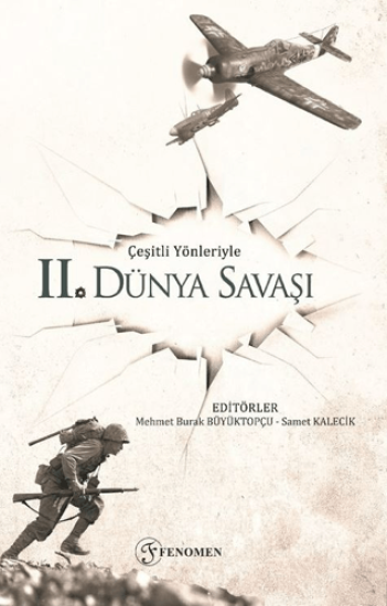 Fenomen Yayıncılık, Çeşitli Yönleriyle İkinci Dünya Savaşı, Ahmet İşler