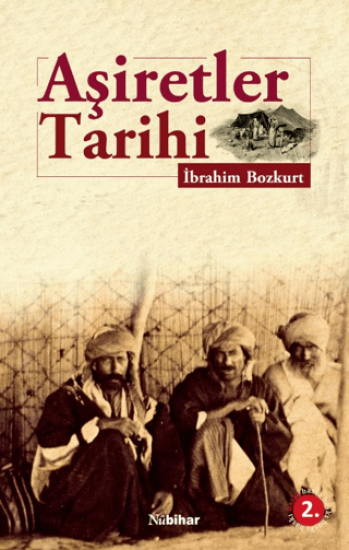 Nubihar Yayınları, Aşiretler Tarihi, İbrahim Bozkurt