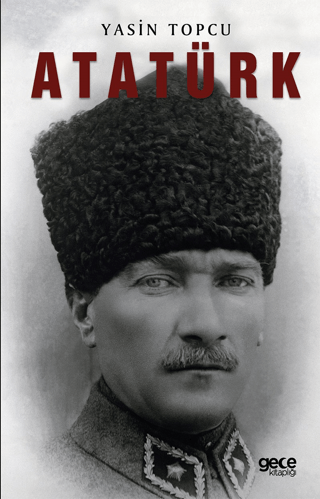Gece Kitaplığı, Atatürk, Yasin Topcu