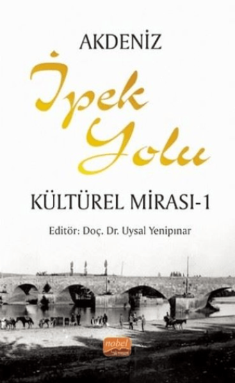 Nobel Bilimsel Eserler, Akdeniz İpek Yolu Kültürel Mirası - 1, Döndü Can
