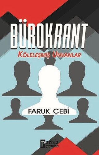 Parola Yayınları, Bürokrant, Faruk Çebi