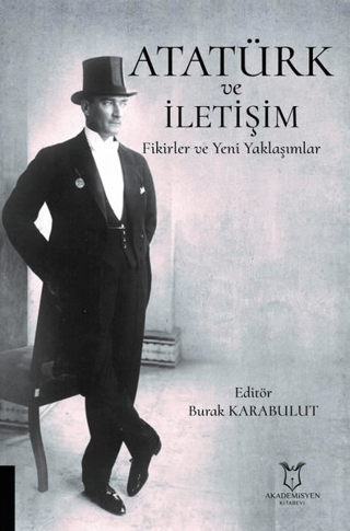 Akademisyen Kitabevi, Atatürk ve İletişim, Burak Karabulut