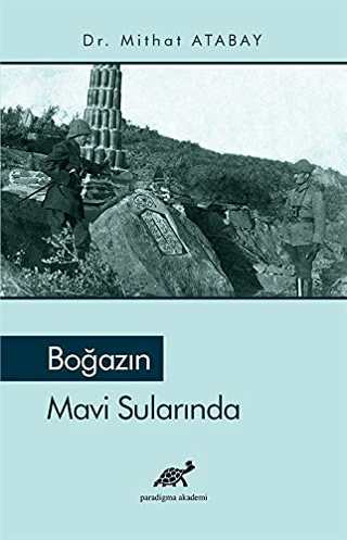 Paradigma Akademi Yayınları, Boğazın Mavi Sularında, Mithat Atabay