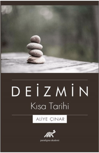 Paradigma Akademi Yayınları, Deizmin Kısa Tarihi, Aliye Çınar