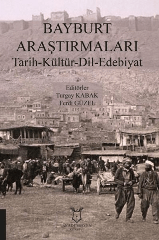 Akademisyen Kitabevi, Bayburt Araştırmaları Tarih-Kültür-Dil-Edebiyat, Ferdi Güzel