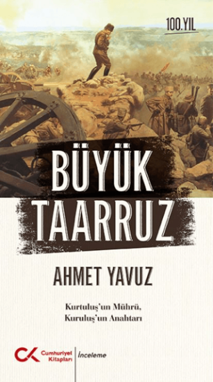 Cumhuriyet Kitapları, Büyük Taarruz, Ahmet Yavuz