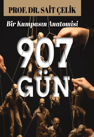 İtalik Yayınevi, 907 Gün Bir Kumpasın Anatomisi, Sait Çelik
