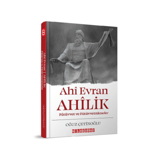Bilgeoğuz Yayınları, Ahi Evran Ahilik, Oğuz Çetinoğlu