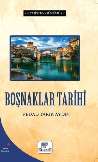 Gelenek Yayıncılık, Boşnaklar Tarihi, Vedad Tarık Aydın