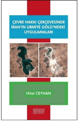Astana Yayınları, Çevre Hakkı Çerçevesinde İran’ın Urmiye Gölü’ndeki Uygulamaları, Hilal Ceyhan