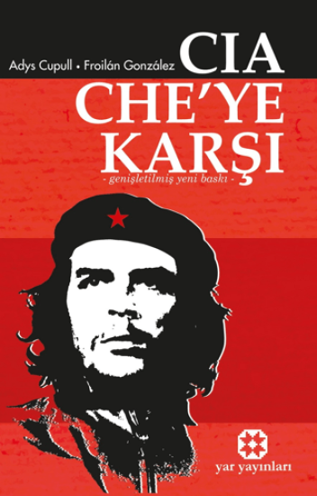 Yar Yayınları, CIA Che’ye Karşı, Adys Cupull