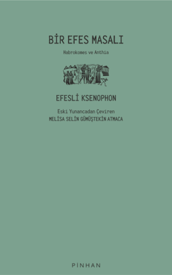 Pinhan Yayıncılık, Bir Efes Masalı, Efesli Ksenophon