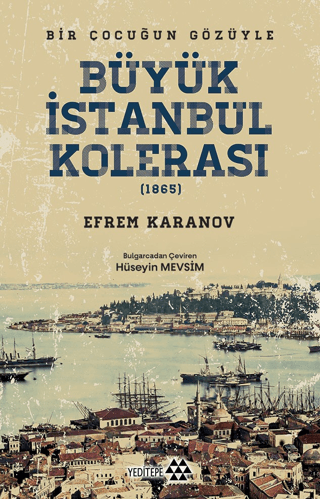 Yeditepe Yayınevi, Bir Çocuğun Gözüyle Büyük İstanbul Kolerası, Efrem Karanov