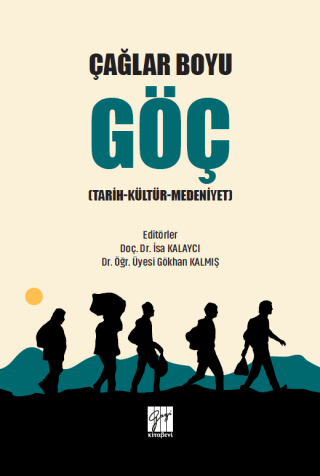 Gazi Kitabevi, Çağlar Boyu Göç, Gökhan Kalmış