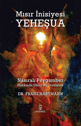 Hermes Yayınları, Mısır İnisiyesi Yeheşua, Franz Hartmann