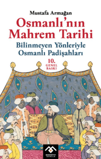 Medeniyet Yayıncılık, Osmanlı’nın Mahrem Tarihi, Mustafa Armağan