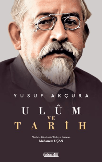 Dönem Yayıncılık, Ulum ve Tarih, Yusuf Akçura