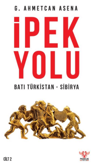 Pankuş Yayınları, İpek Yolu - Cilt 2, G. Ahmetcan Asena