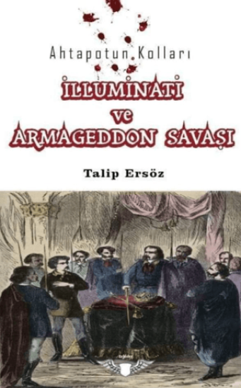 Zekider Yayınları, Ahtapotun Kolları İlluminati ve Armagedon Savaşı, Talip Ersöz