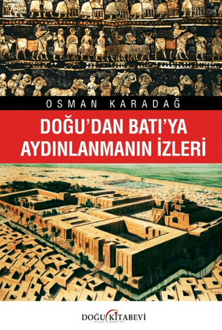 Doğu Kitabevi, Doğu’dan Batı’ya Aydınlanmanın İzleri, Osman Karadağ