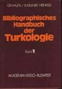 Akademiai Kiado, Bibliographisches Handbuch der Turkologie Band 1, György Hazai