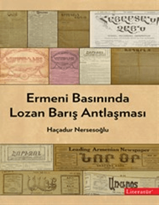 Literatür Yayıncılık, Ermeni Basınında Lozan Barış Antlaşması, Haçadur Nersesoğlu