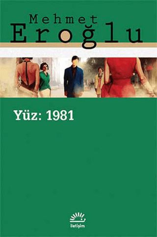 Yüz: 1981, Mehmet Eroğlu